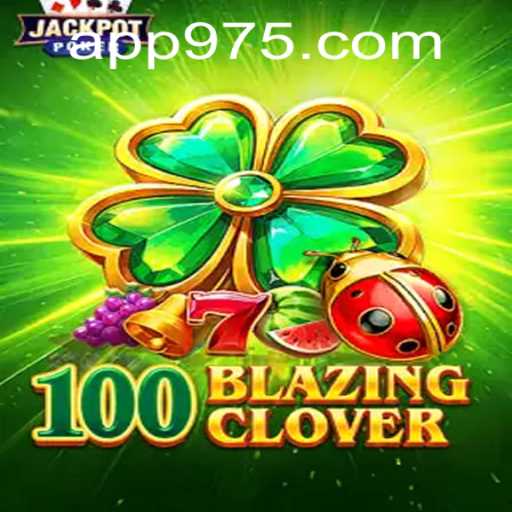 Exploring 100BlazingClover: The Thrilling Experience at 975 Casino