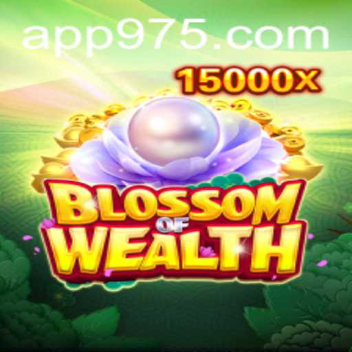 Exploring BlossomofWealth: The New Sensation in 975 Casino