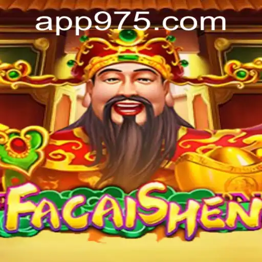 Exploring FaCaiShen: A Fresh Look at 975 Casino's Latest Offering