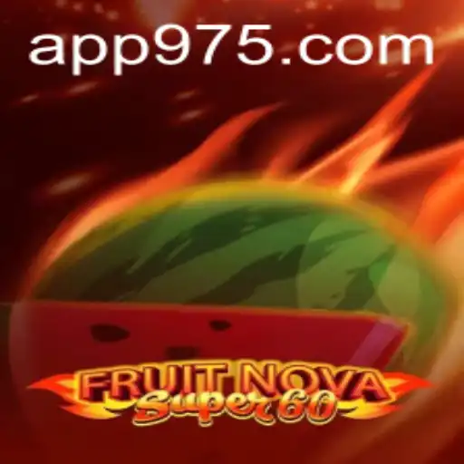 FruitNovaSuper60: A Thrilling Adventure at 975 Casino