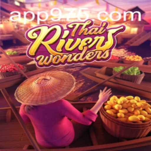 Exploring ThaiRiverWonders: An Exciting Journey With 975 Casino